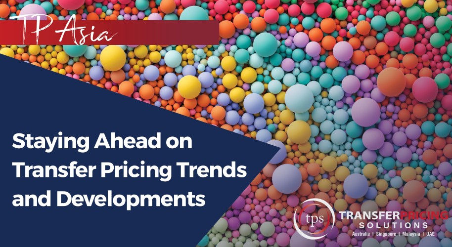 Staying Ahead on Transfer Pricing Trends & Developments